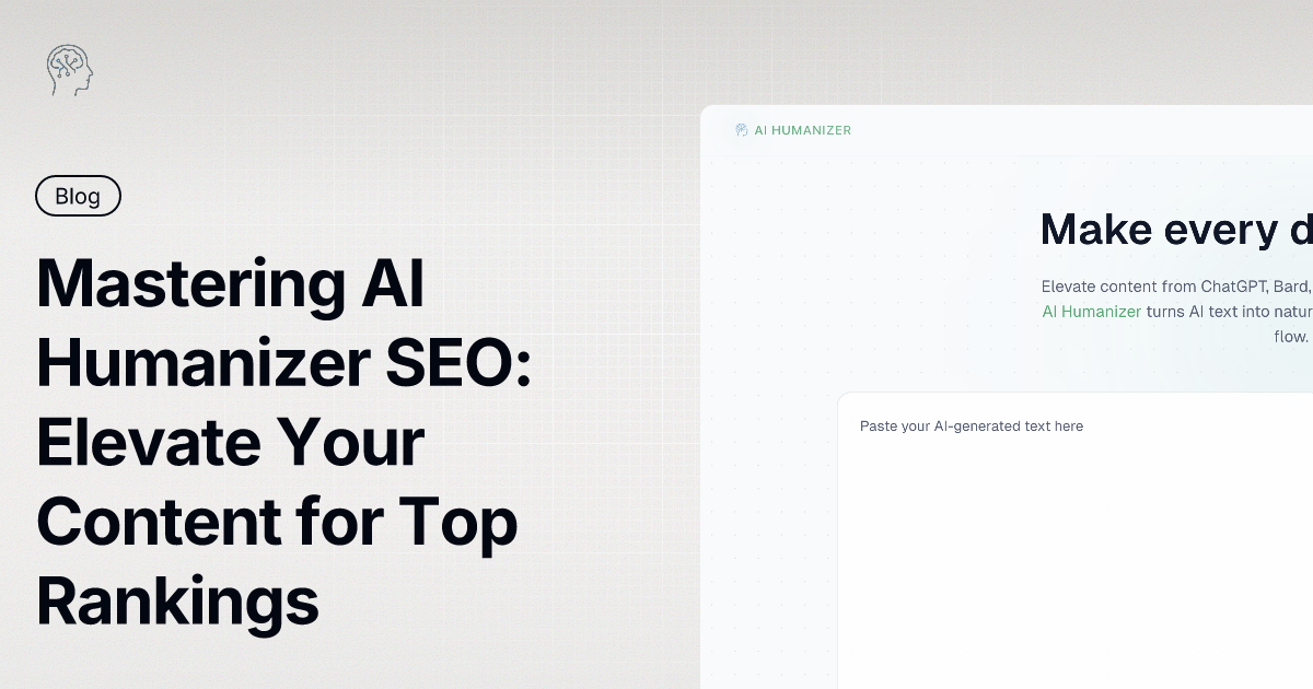 Mastering AI Humanizer SEO: Elevate Your Content for Top Rankings